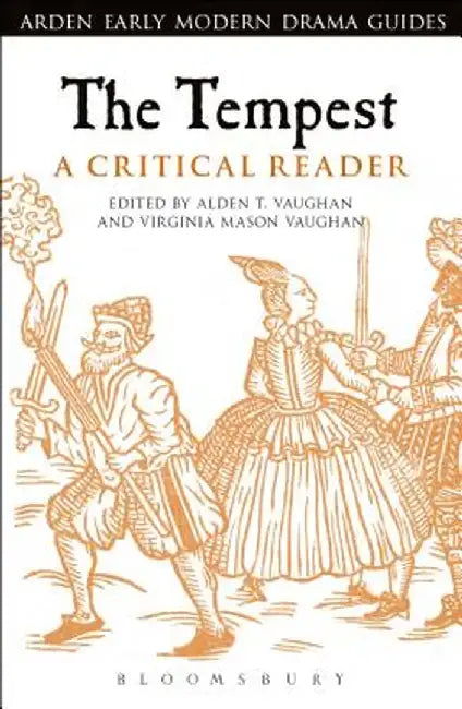 The Tempest: A Critical Reader by Alden T. Vaughan
