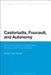 Castoriadis, Foucault, and Autonomy: New Approaches to Subjectivity, Society, and Social Change by Marcela Tovar-Restrepo