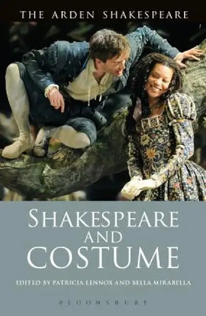 Shakespeare and Costume by Patricia Lennox