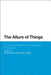 The Allure of Things: Process and Object in Contemporary Philosophy by Roland Faber
