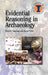 Evidential Reasoning in Archaeology by Robert Chapman