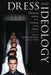 Dress and Ideology: Fashioning Identity from Antiquity to the Present by Shoshana-Rose Marzel