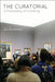 The Curatorial: A Philosophy of Curating by Jean-Paul Martinon