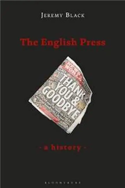 The English Press: A History by Jeremy Black
