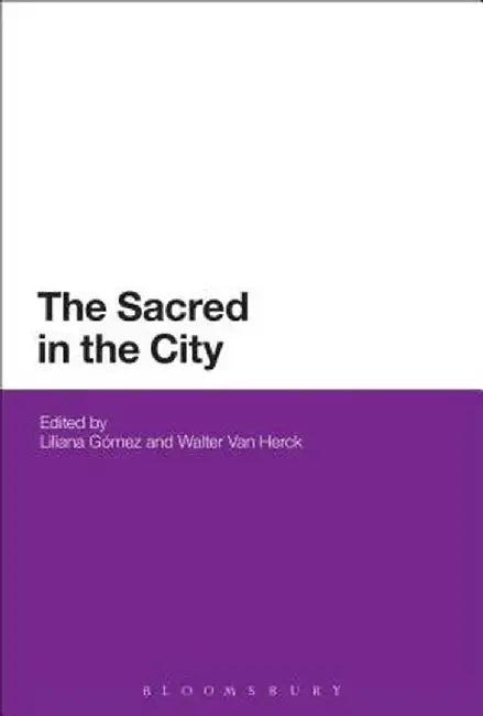 The Sacred in the City by Liliana Gomez