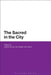 The Sacred in the City by Liliana Gomez
