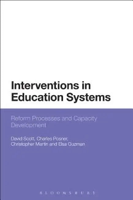 Interventions in Education Systems: Reform and Development by David Scott