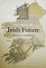 Histories of the Irish Future by Bryan Fanning