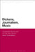 Dickens, Journalism, Music: 'Household Words' and 'All the Year Round' by Robert Terrell Bledsoe