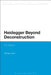 Heidegger Beyond Deconstruction: On Nature by Michael Lewis