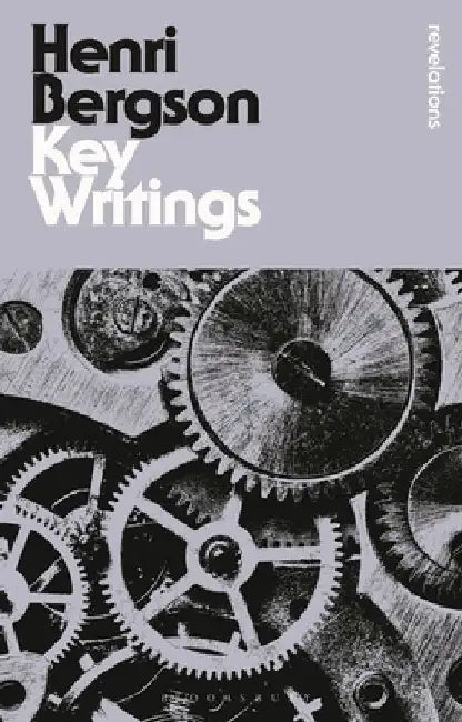 Key Writings by Henri Bergson