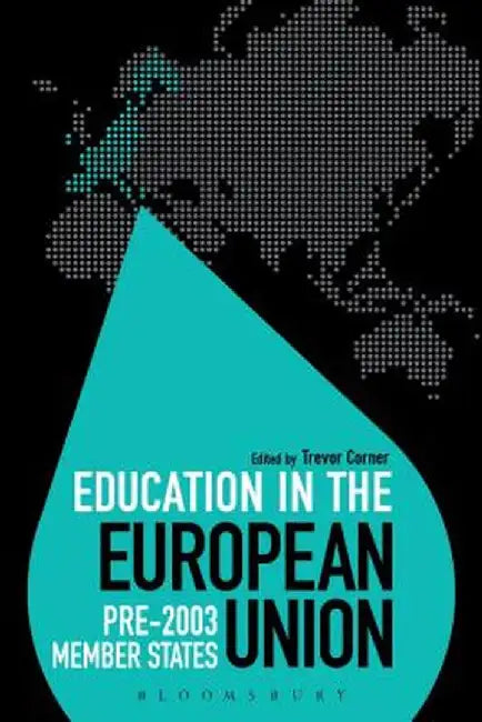Education in the European Union: Pre-2003 Member States by Trevor Corner