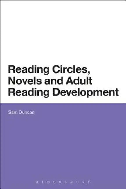 Reading Circles, Novels and Adult Reading Development by Sam Duncan