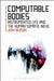 Computable Bodies: Instrumented Life and the Human Somatic Niche by Josh Berson