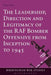 The Leadership, Direction and Legitimacy of the RAF Bomber Offensive from Inception to 1945 by Peter Gray
