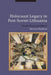 Holocaust Legacy in Post-Soviet Lithuania: People, Places and Objects by Shivaun Woolfson