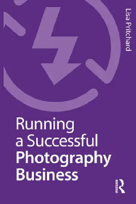 Running a Successful Photography Business by Lisa Pritchard