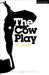 The Cow Play by Ed Harris