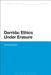 Derrida: Ethics Under Erasure by Nicole Anderson