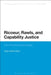 Ricoeur, Rawls, and Capability Justice: Civic Phronesis and Equality by Molly Harkirat Mann
