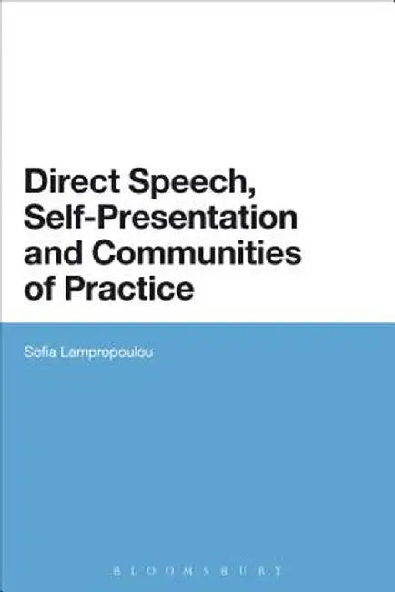 Direct Speech, Self-Presentation and Communities of Practice by Sofia Lampropoulou