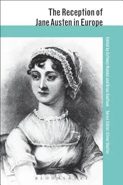The Reception of Jane Austen in Europe by Anthony Mandal