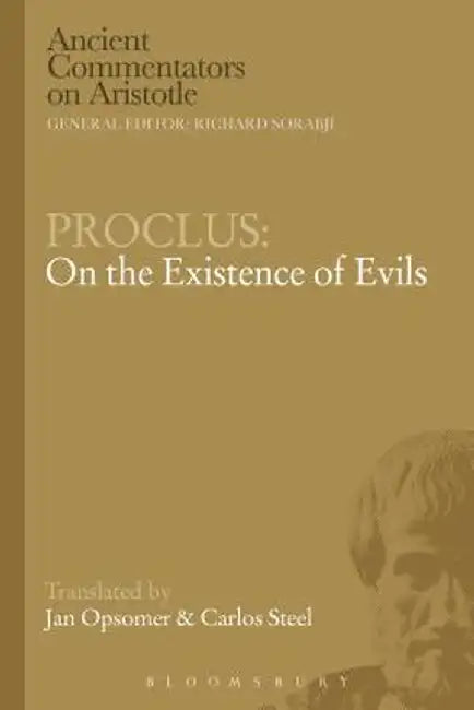 Proclus: On the Existence of Evils by Carlos Steel