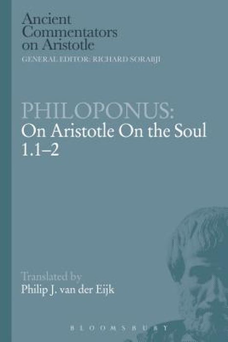 Philoponus: On Aristotle on the Soul 1.1-2 by John Philoponus