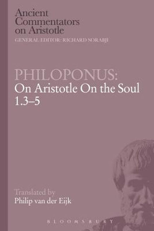 Philoponus: On Aristotle on the Soul 1.3-5 by John Philoponus