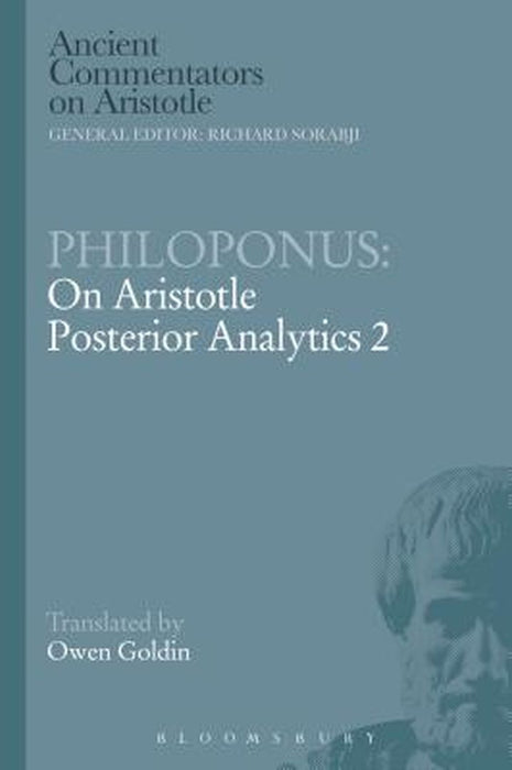 Philoponus: On Aristotle Posterior Analytics 2 by John Philoponus