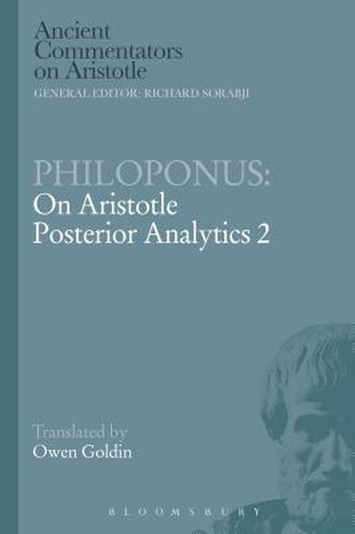 Philoponus: On Aristotle Posterior Analytics 2 by John Philoponus
