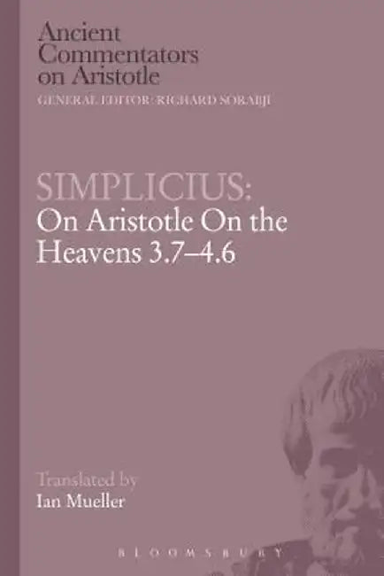 Simplicius: On Aristotle on the Heavens 3.7-4.6 by Simplicius
