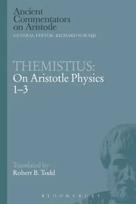Themistius: On Aristotle Physics 1-3 by Themistius