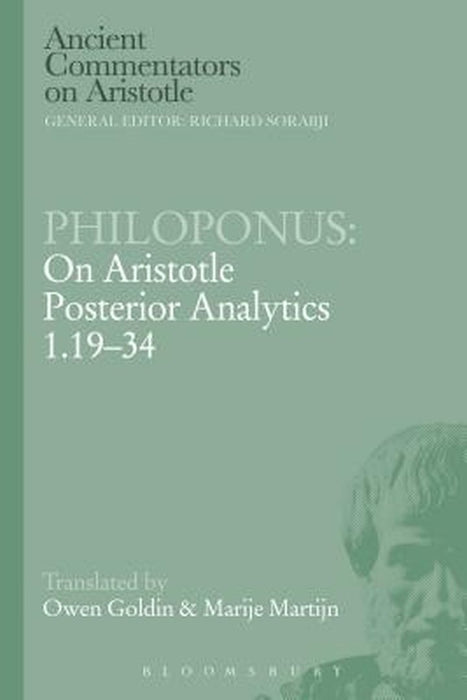 Philoponus: On Aristotle Posterior Analytics 1.19-34 by Owen Goldin