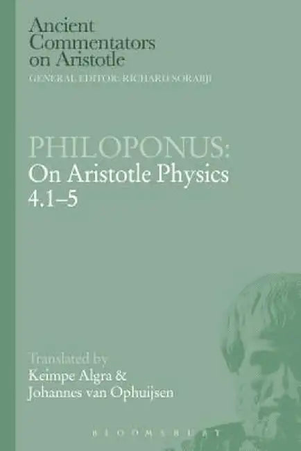 Philoponus: On Aristotle Physics 4.1-5 by Johannes Van Ophuijsen