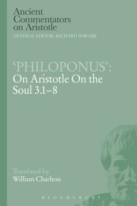 'Philoponus': On Aristotle on the Soul 3.1-8 by W. Charlton