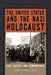 The United States and the Nazi Holocaust: Race, Refuge, and Remembrance by Barry Trachtenberg