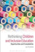 Rethinking Children and Inclusive Education: Opportunities and Complexities by Sue Pearson