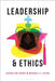 Leadership and Ethics by Jacqueline Boaks