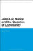 Jean-Luc Nancy and the Question of Community by Ignaas Devisch