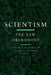Scientism: The New Orthodoxy by Daniel N. Robinson