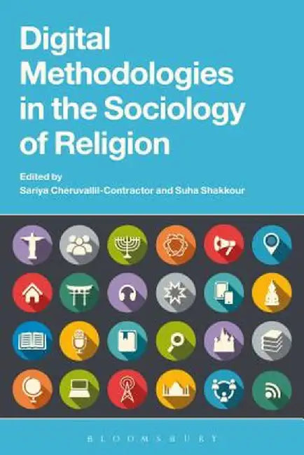 Digital Methodologies in the Sociology of Religion by Sariya Cheruvallil-Contractor