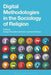 Digital Methodologies in the Sociology of Religion by Sariya Cheruvallil-Contractor