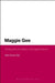 Maggie Gee: Writing the Condition-Of-England Novel by Mine Ozyurt Kilic