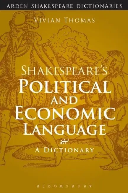 Shakespeare's Political and Economic Language by Vivian Thomas