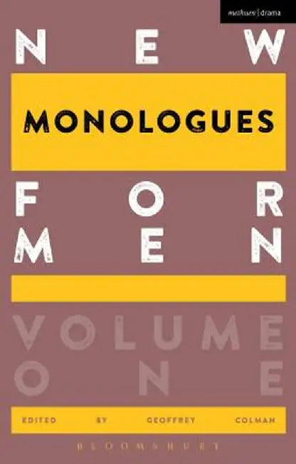 New Monologues for Men by Geoffrey Colman