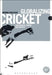Globalizing Cricket: Englishness, Empire and Identity by Dominic Malcolm