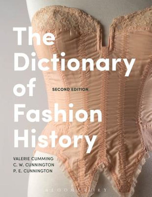 The Dictionary of Fashion History by Valerie Cumming