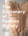The Dictionary of Fashion History by Valerie Cumming