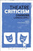 Theatre Criticism: Changing Landscapes by Duska Radosavljevic